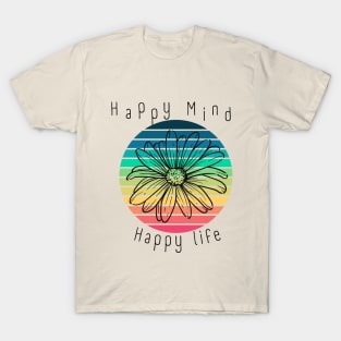 Happy mind -happy life T-Shirt